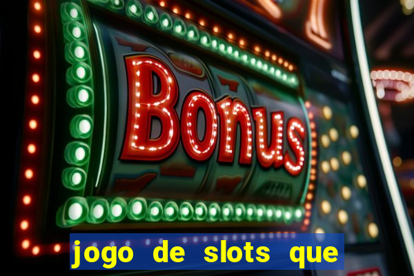 jogo de slots que da bonus no cadastro