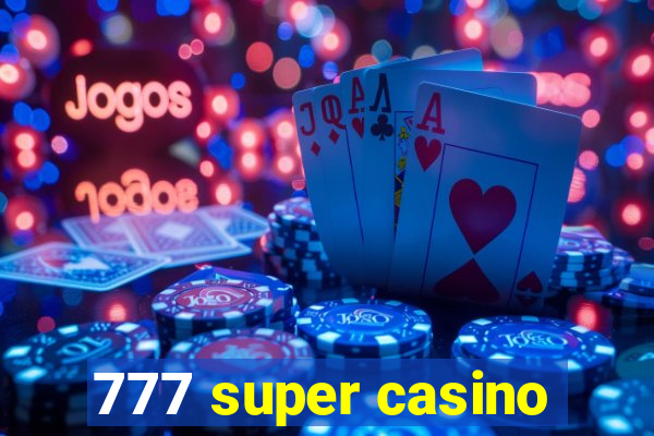 777 super casino