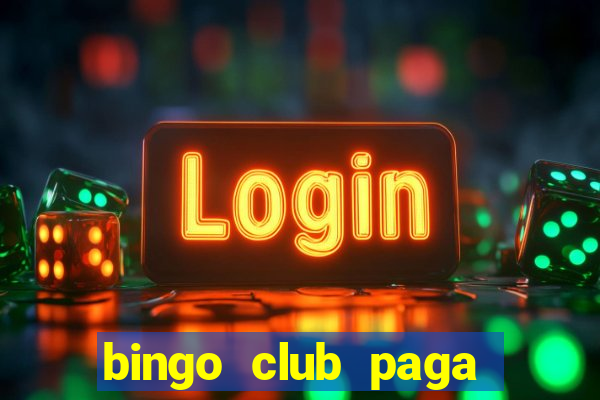 bingo club paga mesmo reclame aqui