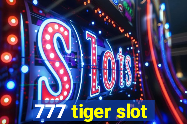 777 tiger slot