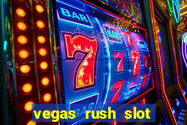 vegas rush slot free play