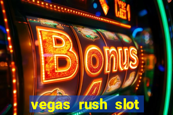 vegas rush slot free play