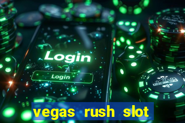 vegas rush slot free play