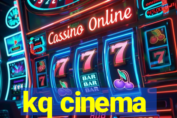 kq cinema