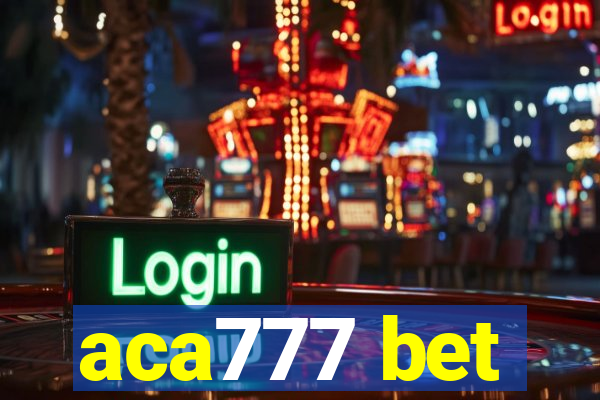 aca777 bet