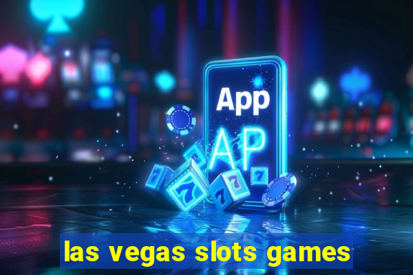 las vegas slots games