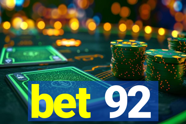 bet 92