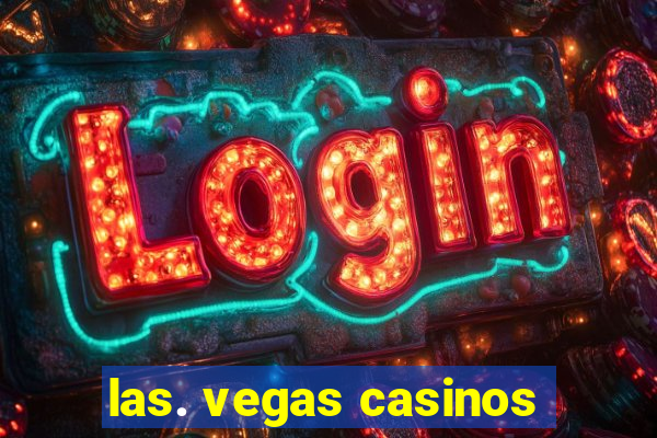 las. vegas casinos