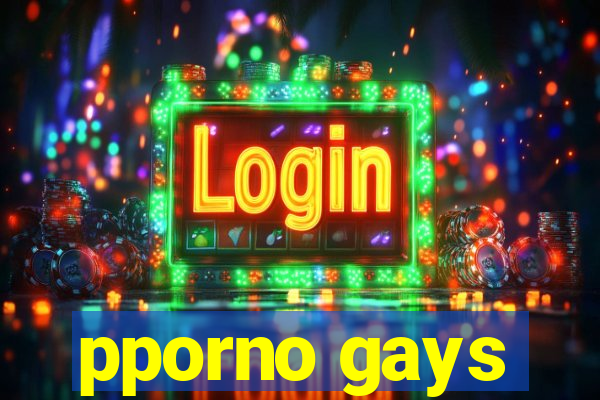 pporno gays