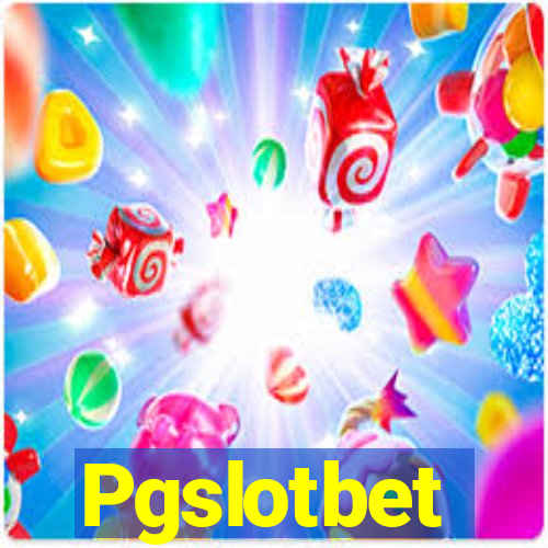 Pgslotbet