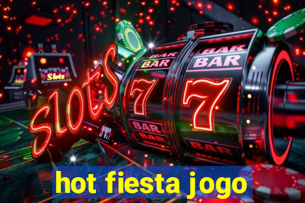 hot fiesta jogo