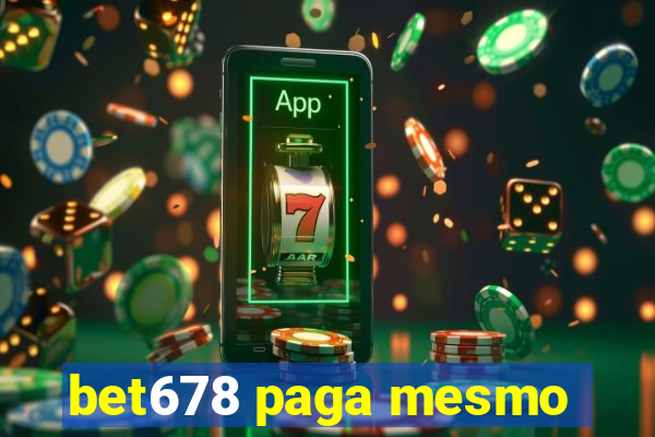 bet678 paga mesmo