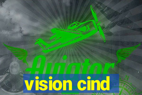 vision cind