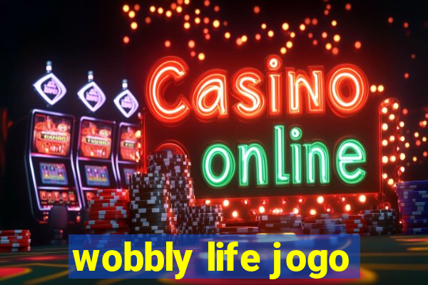 wobbly life jogo