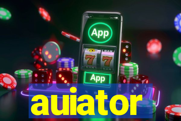 auiator