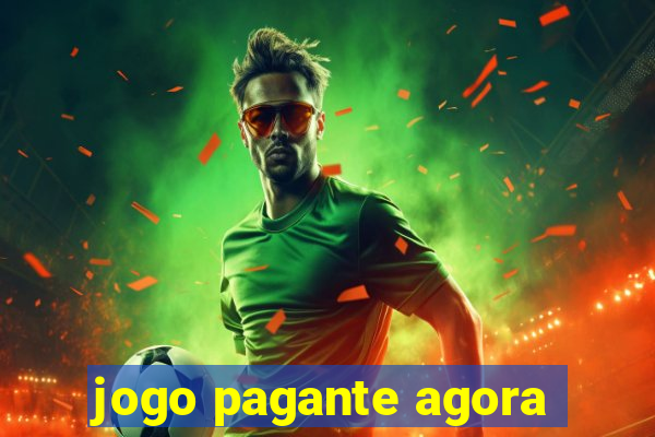 jogo pagante agora