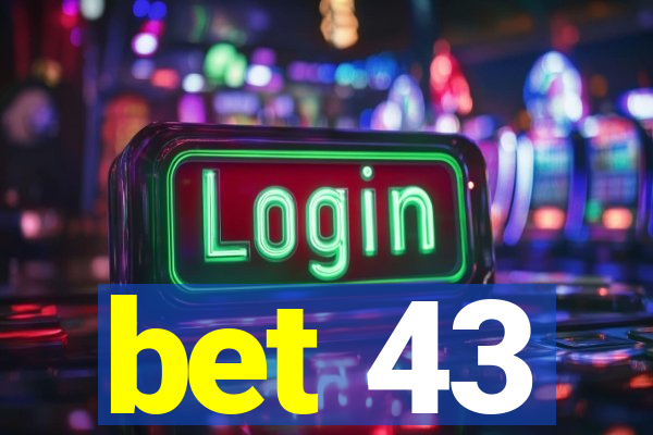 bet 43