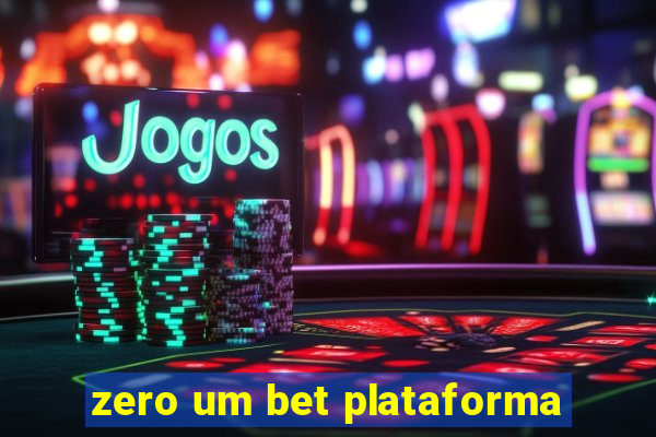 zero um bet plataforma