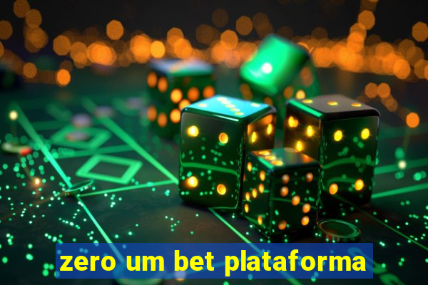 zero um bet plataforma