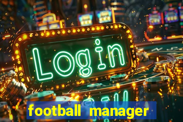 football manager 2023 cracked