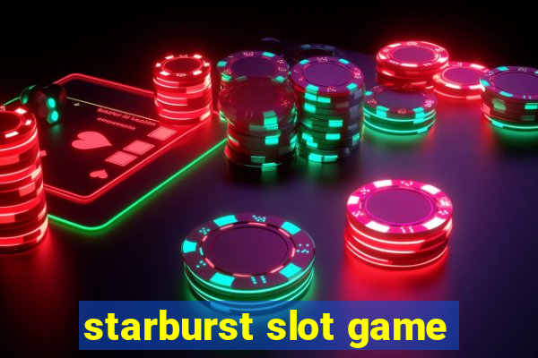 starburst slot game