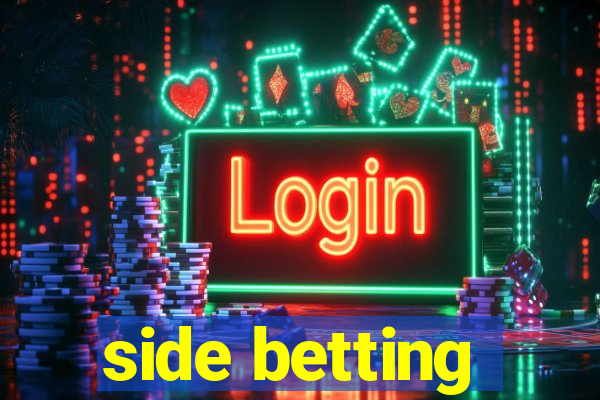 side betting