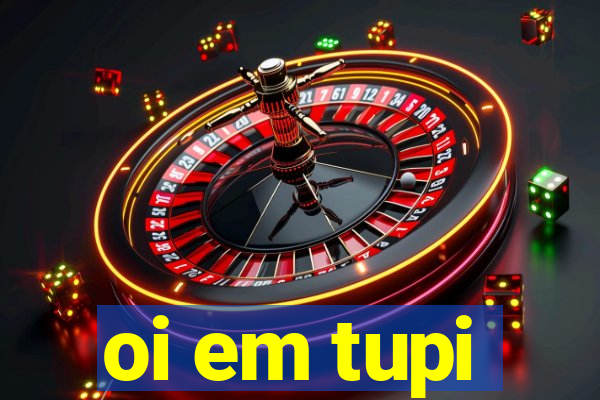 oi em tupi