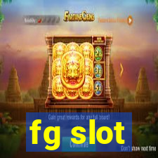 fg slot