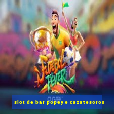 slot de bar popeye cazatesoros