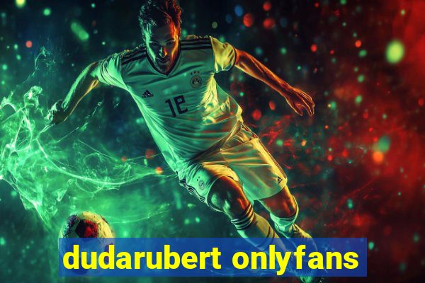 dudarubert onlyfans