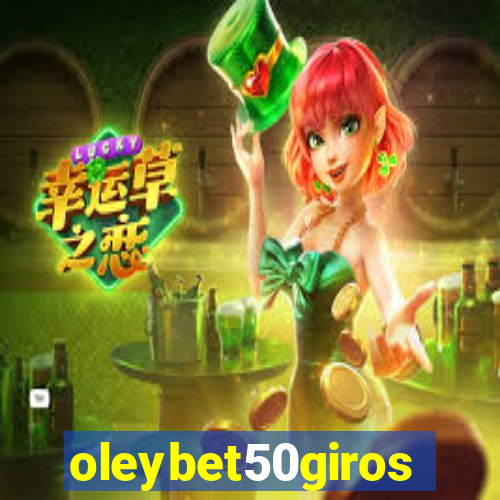 oleybet50giros