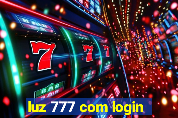 luz 777 com login