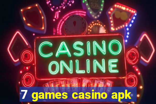 7 games casino apk