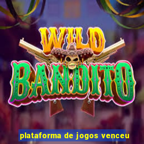 plataforma de jogos venceu