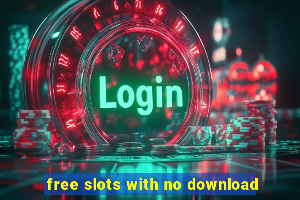 free slots with no download