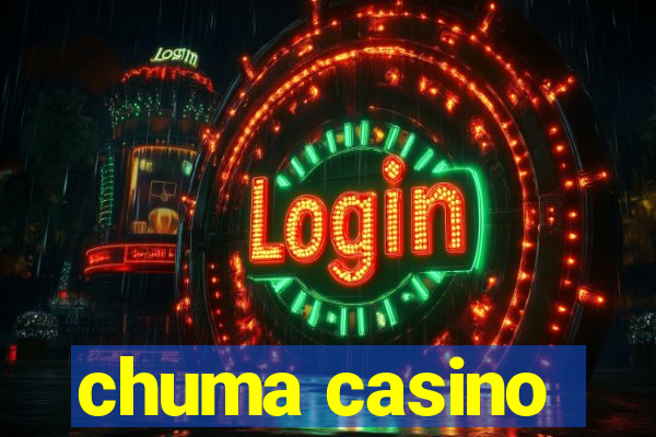 chuma casino