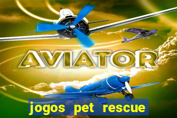 jogos pet rescue saga online gratis