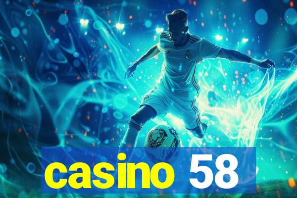 casino 58