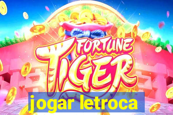 jogar letroca