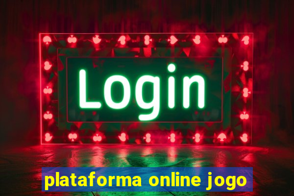 plataforma online jogo