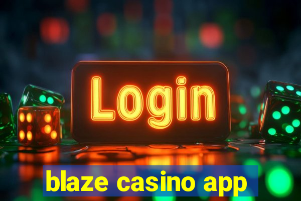 blaze casino app