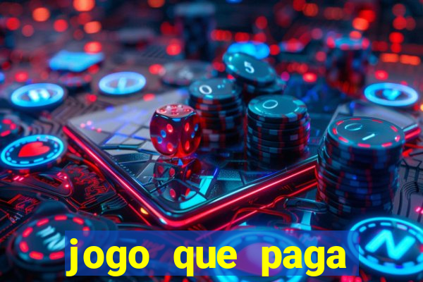 jogo que paga dinheiro de verdade no paypal