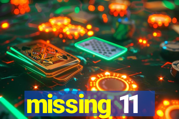 missing 11