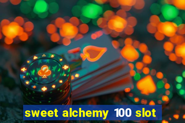 sweet alchemy 100 slot