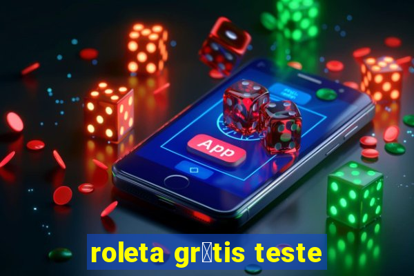 roleta gr谩tis teste