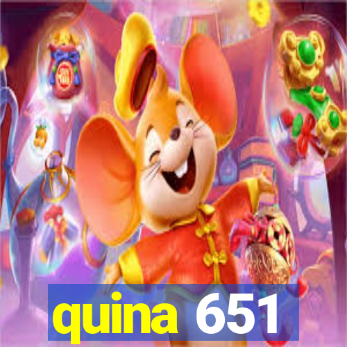 quina 651