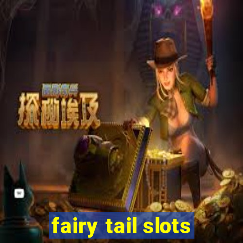 fairy tail slots