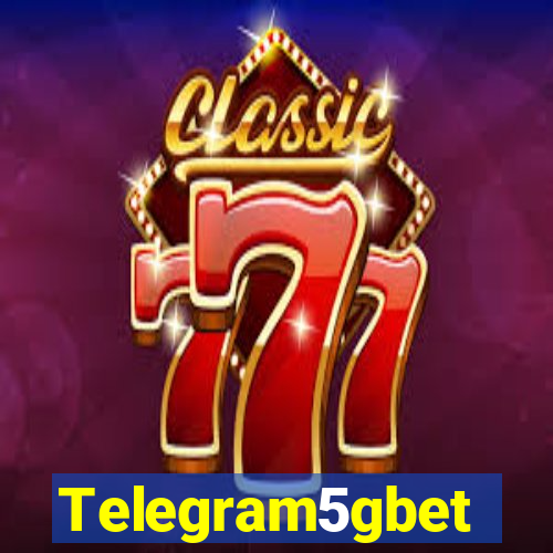 Telegram5gbet