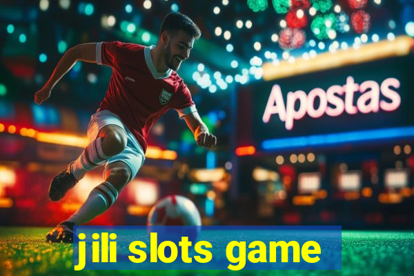 jili slots game