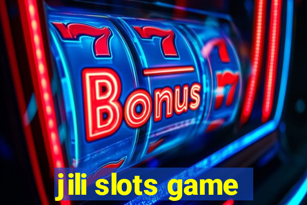 jili slots game